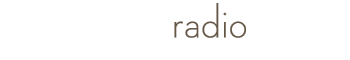 Radio